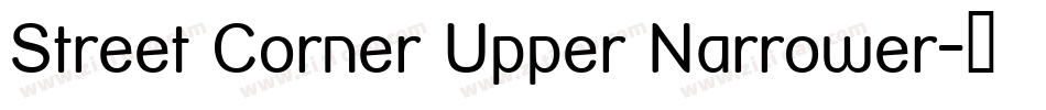 Street Corner Upper Narrower字体转换